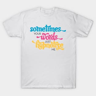 Hypnotize Lyrics T-Shirt